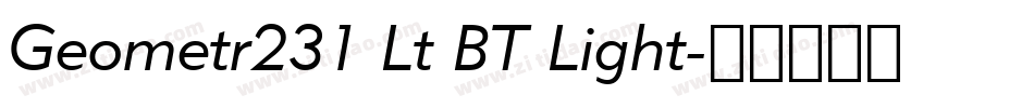 Geometr231 Lt BT Light字体转换